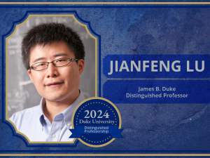 Jianfeng Lu: James B. Duke Distinguished Professor
